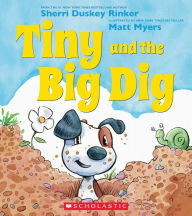 Title: Tiny and the Big Dig, Author: Sherri Duskey Rinker