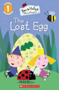 Title: The Lost Egg (Ben & Holly's Little Kingdom), Author: Eone