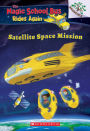 Satellite Space Mission (Magic School Bus Rides Again #4)