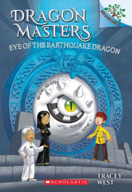 Title: Eye of the Earthquake Dragon (Dragon Masters Series #13), Author: Tracey West