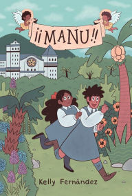 Title: Manu: A Graphic Novel, Author: Kelly Fernández