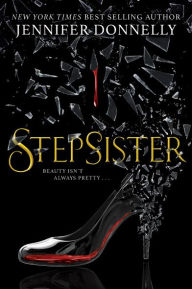 Free books download for ipod touch Stepsister by Jennifer Donnelly 9781338268478 in English FB2 PDB