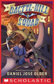Title: Dactyl Hill Squad (Dactyl Hill Squad Series #1), Author: Daniel José Older
