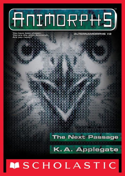 The Next Passage (Animorphs Series: Alternamorphs #2)