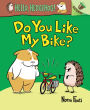 Do You Like My Bike? (Hello, Hedgehog! Series #1)