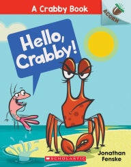 Title: Hello, Crabby! (Crabby Book Series #1), Author: Jonathan Fenske