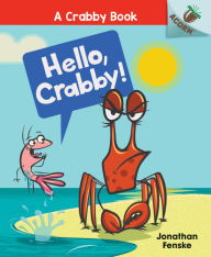 Title: Hello, Crabby! (Crabby Book Series #1), Author: Jonathan Fenske