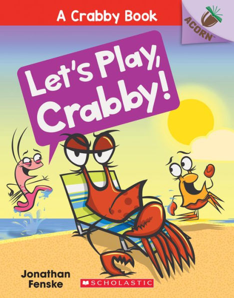 Let's Play, Crabby! (Crabby Book Series #2)