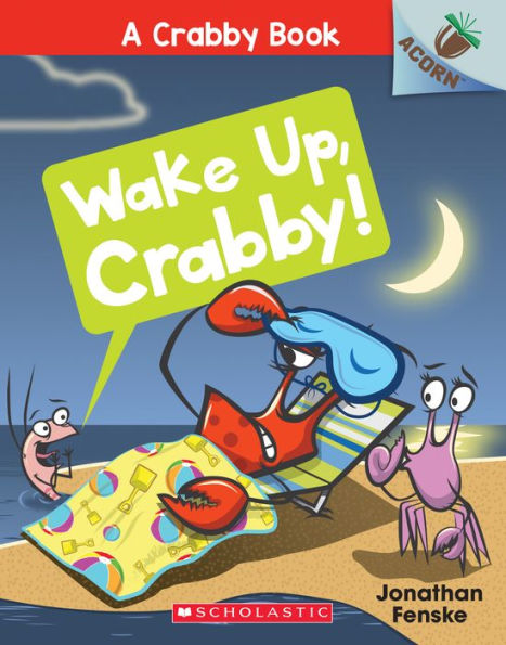 Wake Up, Crabby! (Crabby Book Series #3)