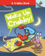Wake Up, Crabby! (Crabby Book Series #3)