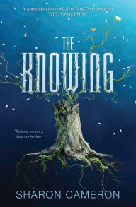 Title: The Knowing, Author: Sharon Cameron