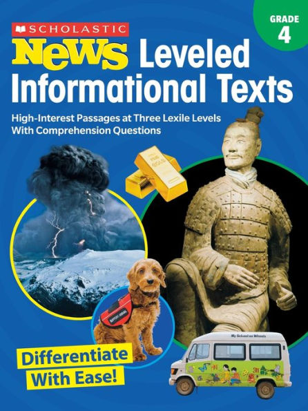 Scholastic News Leveled Informational Texts: Grade 4: High-Interest Passages Written in Three Levels With Comprehension Questions