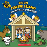 Title: Bible bb's: Away in a Manger / En un pesebre lejano (Bilingual), Author: Scholastic