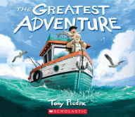 Title: The Greatest Adventure, Author: Tony Piedra