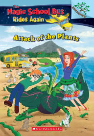 Title: Attack of the Plants (Magic School Bus Rides Again #5), Author: AnnMarie Anderson