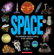 Title: Space: The Definitive Visual Catalog of the Universe, Author: Sean Callery
