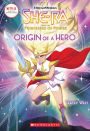 Origin of a Hero (She-Ra and the Princesses of Power Series #1)