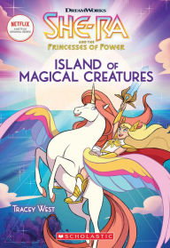 Title: Island of Magical Creatures (She-Ra and the Princesses of Power Series #2), Author: Tracey West