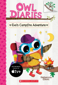 Title: Eva's Campfire Adventure (Owl Diaries Series #12), Author: Rebecca Elliott