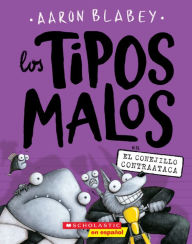 Title: Los tipos malos en el conejillo contraataca (The Bad Guys in the Furball Strikes Back), Author: Aaron Blabey