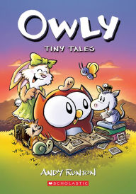Audio books download free for mp3 Tiny Tales: A Graphic Novel (Owly #5) PDF PDB (English Edition) 9781338300734 by Andy Runton