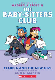 Download ebooks in epub format Claudia and the New Girl (The Baby-sitters Club Graphic Novel #9) by Ann M. Martin, Gabriela Epstein