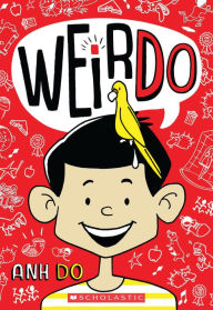 Title: WeirDo (WeirDo #1), Author: Anh Do