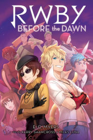 Ebook forum free download Before the Dawn (RWBY, Book 2) (English literature) CHM DJVU FB2 9781338633672 by E. C. Myers