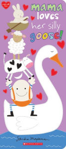 Title: Mama Loves Her Silly Goose!, Author: Sandra Magsamen