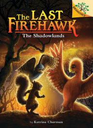 Title: The Shadowlands (The Last Firehawk Series #5), Author: Katrina Charman