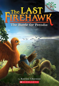 Title: The Battle for Perodia (The Last Firehawk Series #6), Author: Katrina Charman