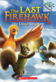 Title: The Cloud Kingdom (The Last Firehawk Series #7), Author: Katrina Charman