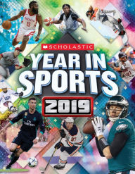 Title: Scholastic Year in Sports 2019, Author: James Buckley Jr.