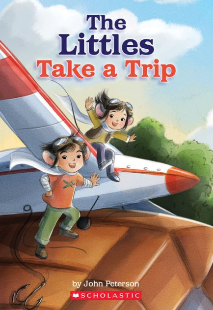 The Littles Take a Trip by John Peterson, Paperback | Barnes & Noble®