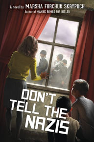 Free download of books for android Don't Tell the Nazis by Marsha Forchuk Skrypuch 9781338310535 DJVU MOBI in English