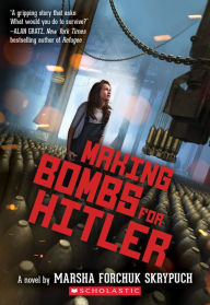 Title: Making Bombs for Hitler, Author: Marsha Forchuk Skrypuch