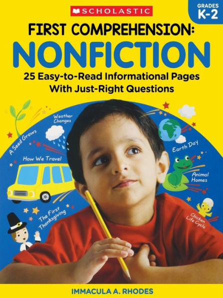 First Comprehension: Nonfiction: 25 Easy-to-Read Informational Pages with Just-Right Questions