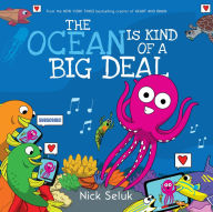 Title: The Ocean Is Kind of a Big Deal, Author: Nick Seluk