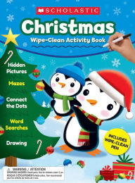 Title: Christmas Wipe-Clean Activity Book, Author: Scholastic Teacher Resources