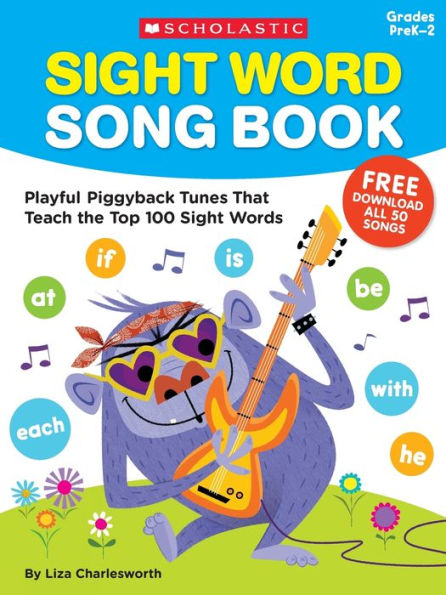 Sight Word Song Book: Playful Piggyback Tunes That Teach the Top 100 Sight Words