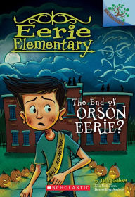Pdf books torrents free download The End of Orson Eerie? A Branches Book (Eerie Elementary #10) by Jack Chabert, Matt Loveridge English version