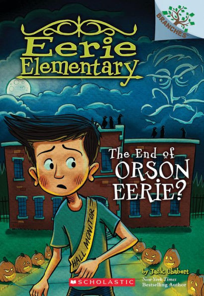 The End of Orson Eerie? A Branches Book (Eerie Elementary #10)