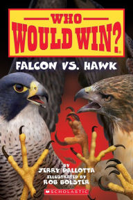 Online textbooks free download Falcon vs. Hawk (Who Would Win?) (English literature) 9781338320268 by Jerry Pallotta, Rob Bolster