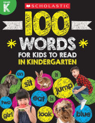 Title: 100 Words for Kids to Read in Kindergarten, Author: Scholastic Teacher Resources