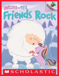 Title: Friends Rock (Unicorn and Yeti Series #3), Author: Heather Ayris Burnell