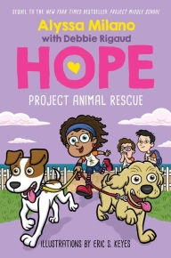 Title: Project Animal Rescue (Alyssa Milano's Hope Series #2), Author: Alyssa Milano