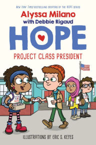 Title: Project Class President (Alyssa Milano's Hope Series #3), Author: Alyssa Milano