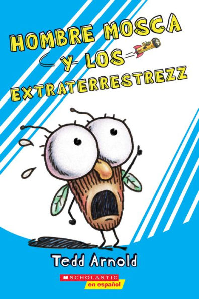 Hombre Mosca y los extraterrestrezz (Fly Guy and the Alienzz)