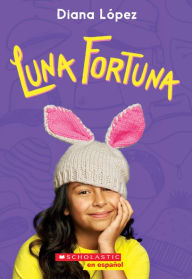 Title: Luna fortuna (Lucky Luna), Author: Diana Lopez