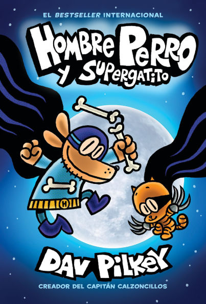 Hombre Perro y Supergatito (Hombre Perro #4) (Dog Man and Cat Kid)